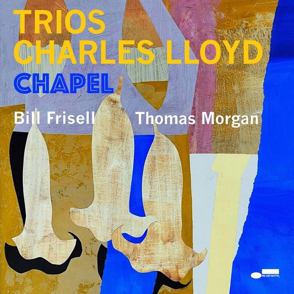 LLOYD, CHARLES Trios: Chapel CD